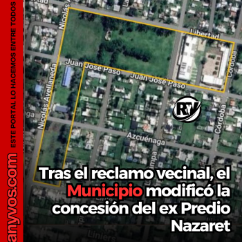 Tras el reclamo vecinal, el Municipio modificó la concesión del ex Predio Nazaret